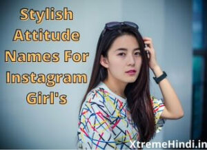 Stylish Attitude Names For Instagram For Girl