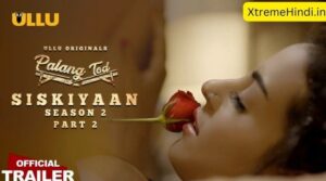 Siskiyaan Season 2 Part 2 Palang Tod Web Series Download 480p 720p 1080p