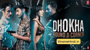 Dhokha Round D Corner Movie (2022) Release Date, Star Cast, Crew, Story, Wiki